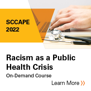 SCCAPE 2022: Racism as a Public Health Crisis Banner